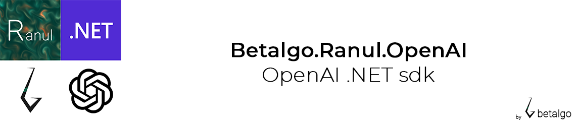 Betalgo Ranul OpenAI Github 说明文档横幅