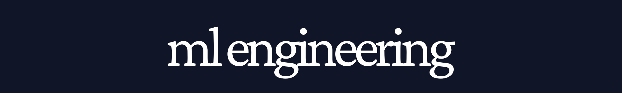 ml engineering