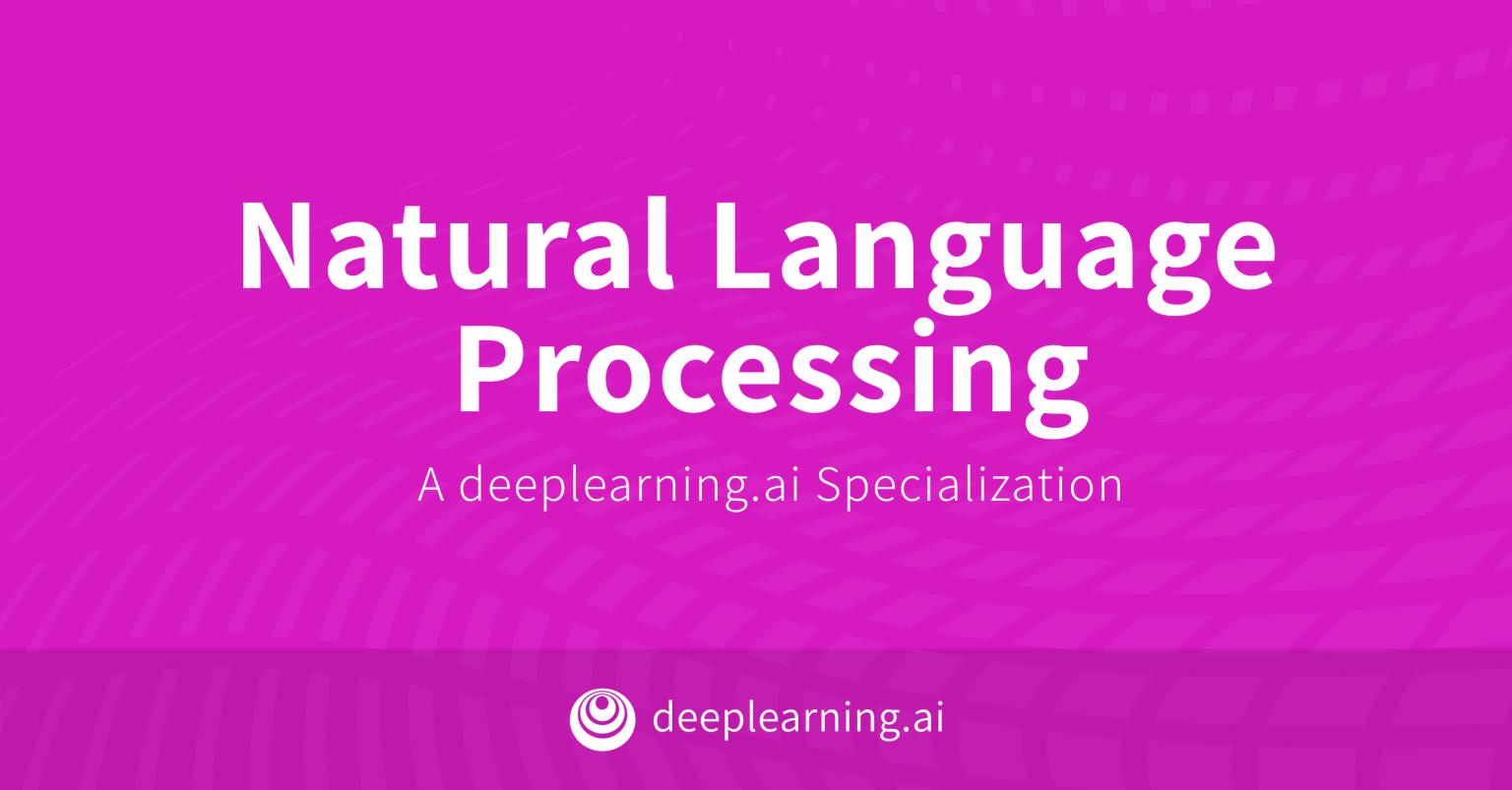 Deeplearning.ai-Natural-Language-Processing-Specialization hero image